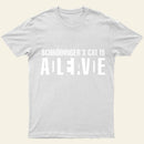 Schrodingers Cat Adleiavde T-Shirt