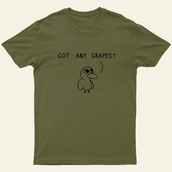 Got Any Grapes T-Shirt