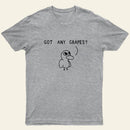 Got Any Grapes T-Shirt