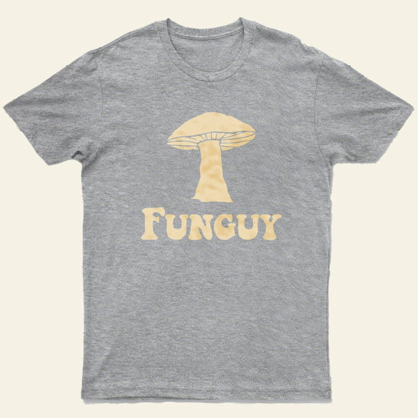 Fungi Fun Guy Funny T-Shirt