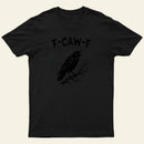 F Caw F Entrageek T-Shirt