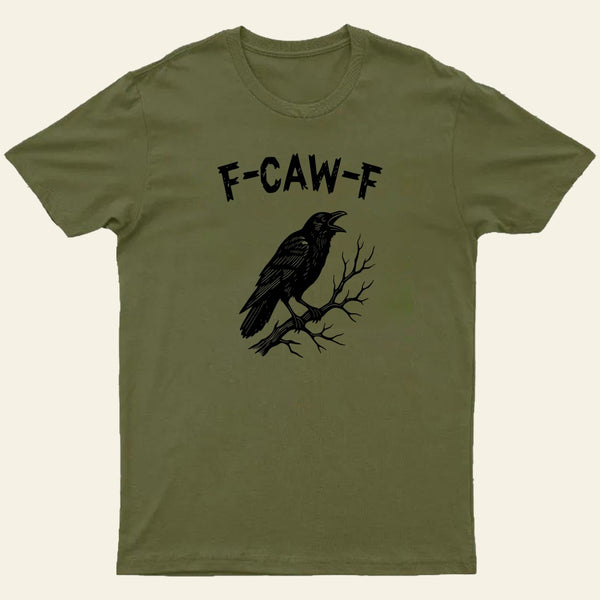 F Caw F Entrageek T-Shirt
