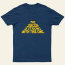 The Sarcasm Is Strong With This One T-Shirt