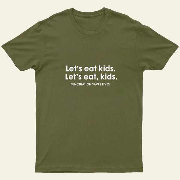 Punctuation Saves Lives T-Shirt
