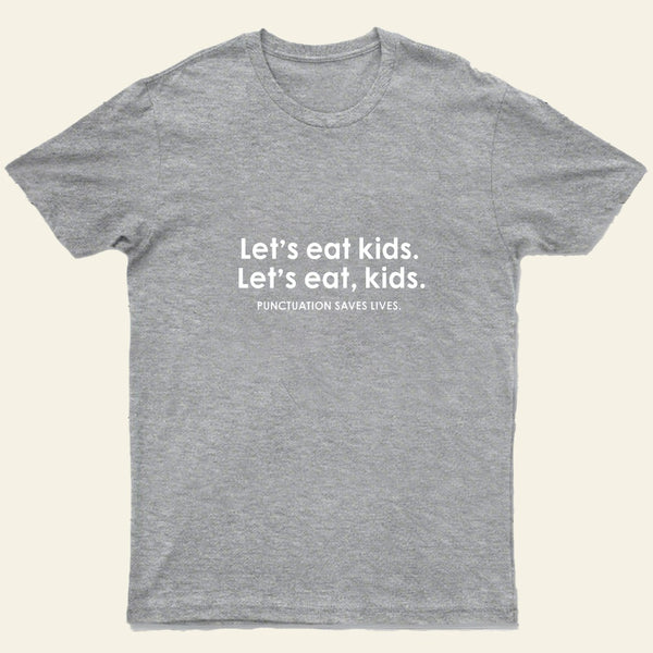 Punctuation Saves Lives T-Shirt