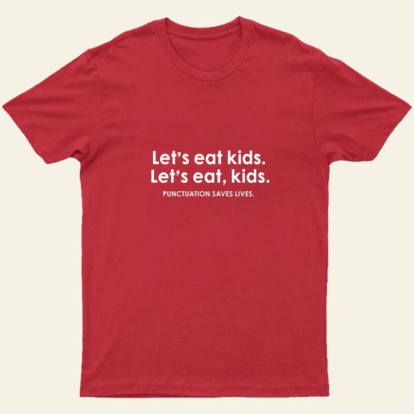 Punctuation Saves Lives T-Shirt