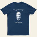 Mediocrates Eh Good Enough Entrageek T-Shirt