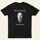 Mediocrates Eh Good Enough Entrageek T-Shirt