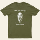 Mediocrates Eh Good Enough Entrageek T-Shirt