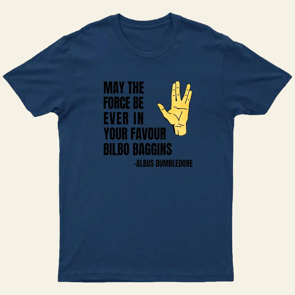 May The Force Be Ever In Your Favour T-Shirt