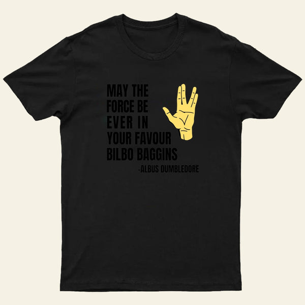 May The Force Be Ever In Your Favour T-Shirt