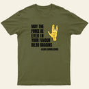 May The Force Be Ever In Your Favour T-Shirt
