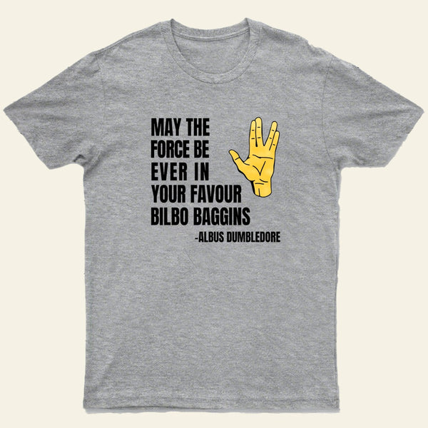 May The Force Be Ever In Your Favour T-Shirt