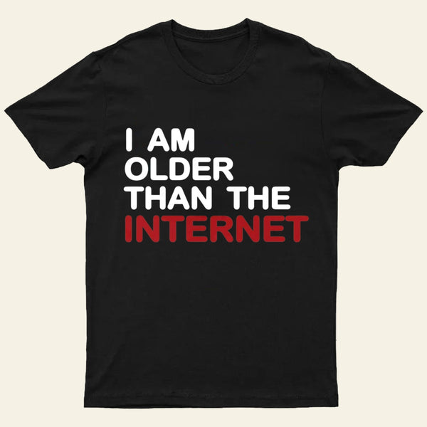I Am Older Than The Internet Entrageek T-Shirt
