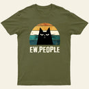 Ew People Funny Cat Entrageek T-Shirt