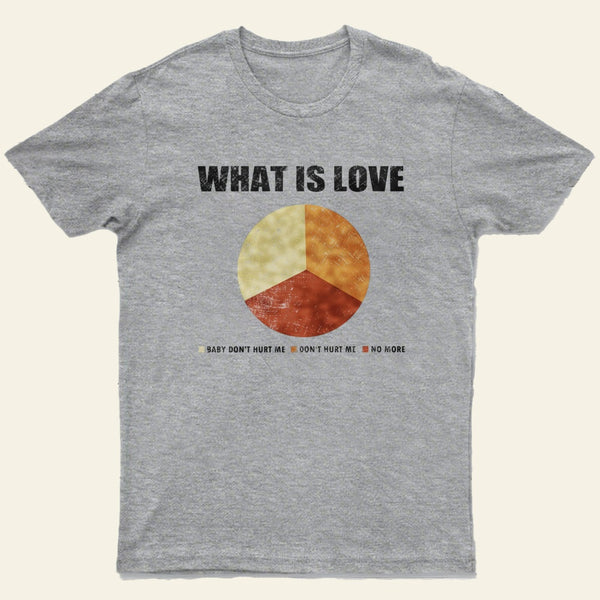 What Is Love Entrageek T-Shirt