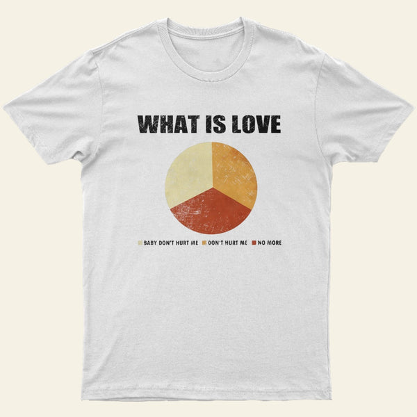 What Is Love Entrageek T-Shirt