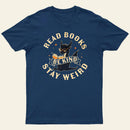 Read Books Be Kind Stay Weird Entrageek T-Shirt