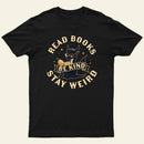 Read Books Be Kind Stay Weird Entrageek T-Shirt