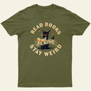 Read Books Be Kind Stay Weird Entrageek T-Shirt