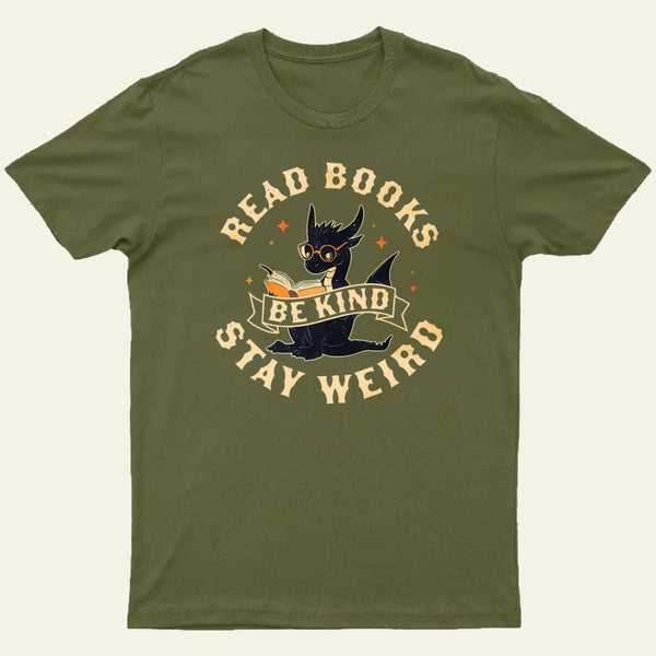 Read Books Be Kind Stay Weird Entrageek T-Shirt