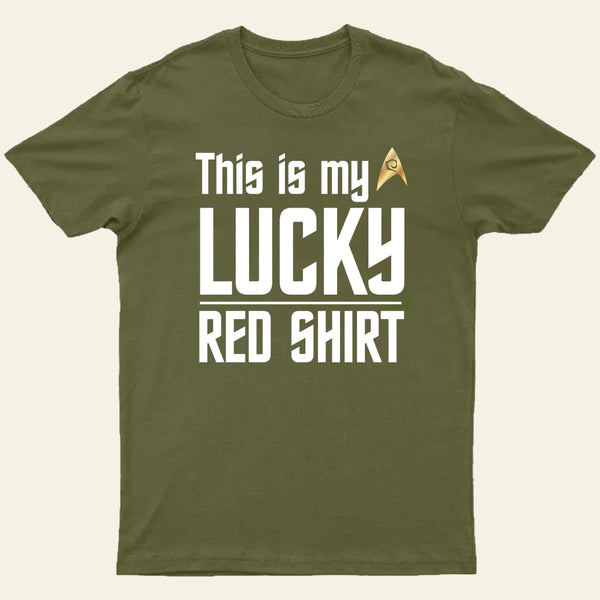 The Original Series This Is My Lucky Red Shirt Entrageek T-Shirt