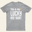 The Original Series This Is My Lucky Red Shirt Entrageek T-Shirt