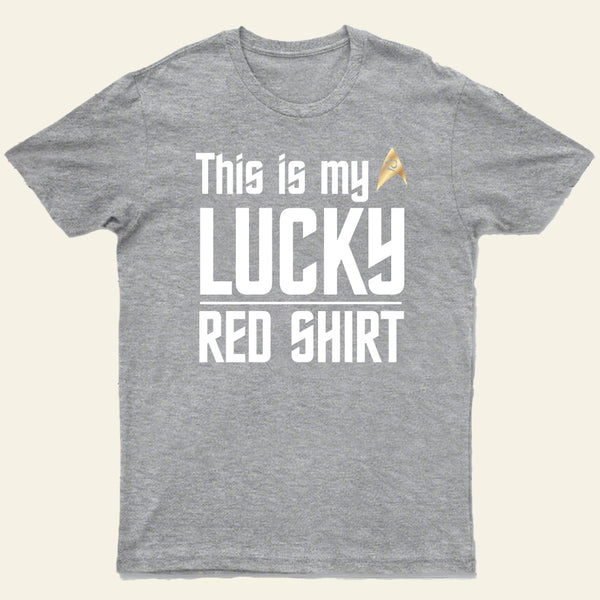 The Original Series This Is My Lucky Red Shirt Entrageek T-Shirt