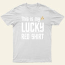 The Original Series This Is My Lucky Red Shirt Entrageek T-Shirt