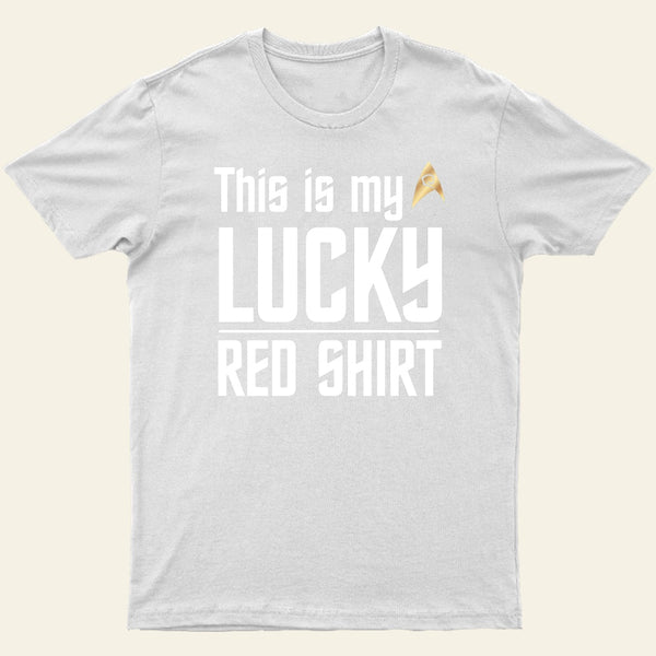 The Original Series This Is My Lucky Red Shirt Entrageek T-Shirt