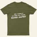 Yes I Really Do Need All These Board Games Entrageek T-Shirt