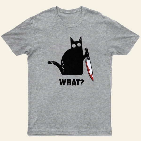 What Cat Funny T-Shirt