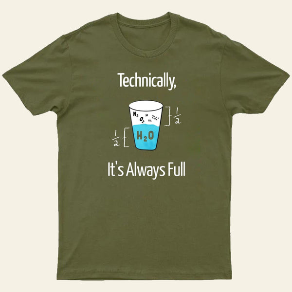 Its Always Full T-Shirt