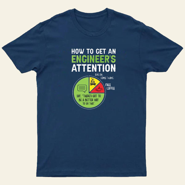 An Engineer Guide To Attention Entrageek T-Shirt