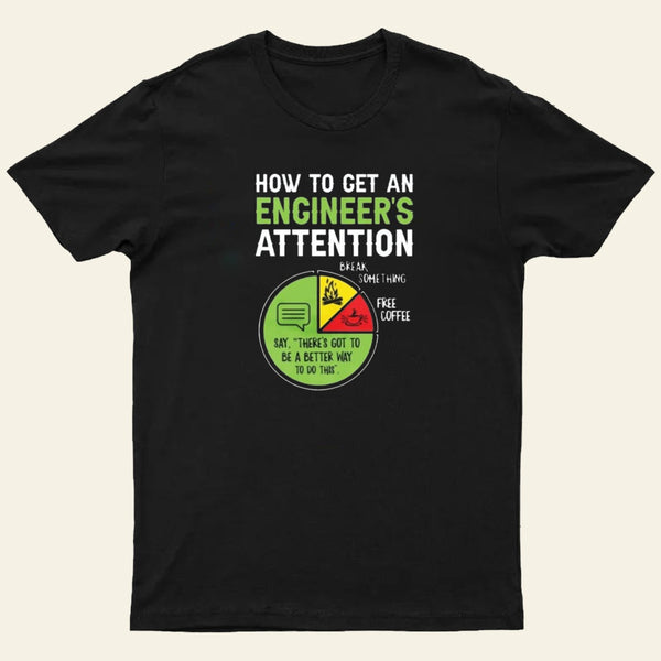 An Engineer Guide To Attention Entrageek T-Shirt
