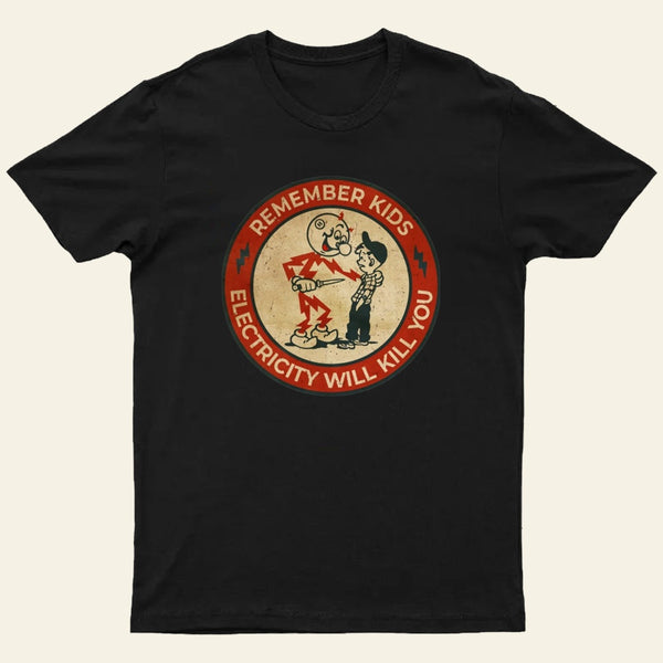 Electricity Will Kill You Kids Entrageek T-Shirt