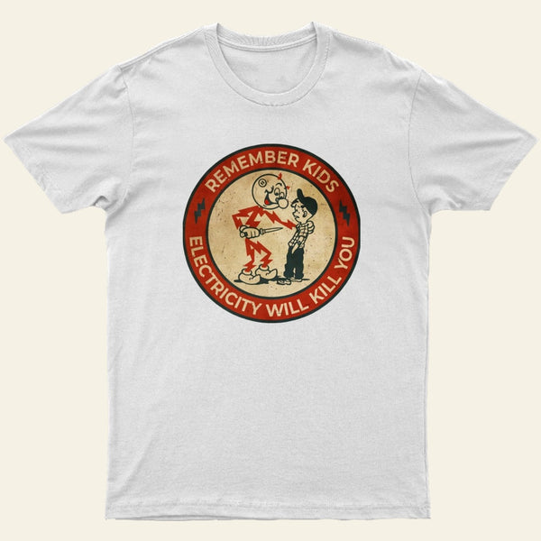 Electricity Will Kill You Kids Entrageek T-Shirt