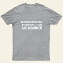 Nothing Is Impossible T-Shirt