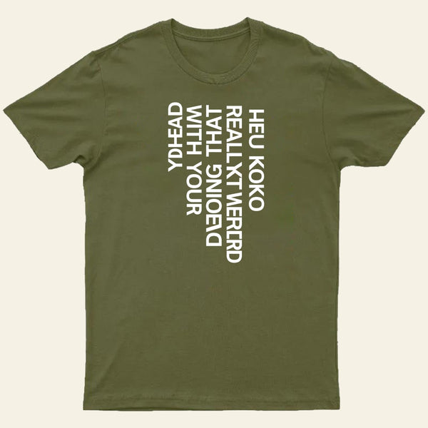 You Look Really Weird Entrageek T-Shirt