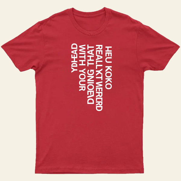 You Look Really Weird Entrageek T-Shirt