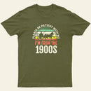 Please Be Patient With Me Im From The 1900S Entrageek T-Shirt