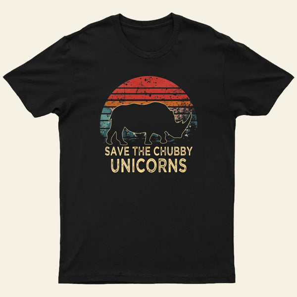 Save The Chubby Unicorns T-Shirt