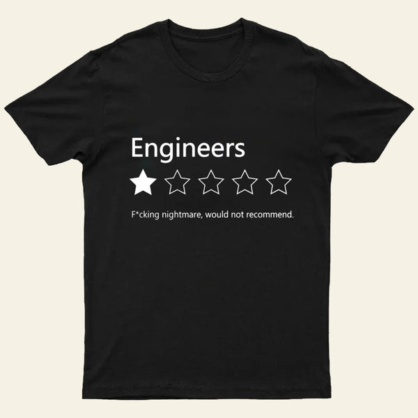 Engineers Would Not Recommend Entrageek T-Shirt
