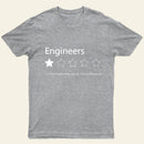 Engineers Would Not Recommend Entrageek T-Shirt