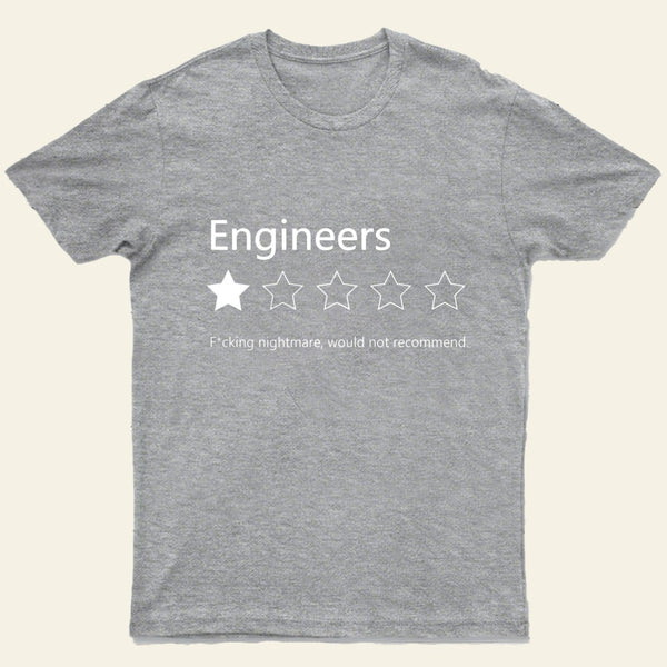 Engineers Would Not Recommend Entrageek T-Shirt