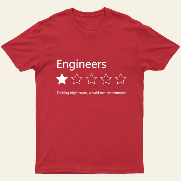 Engineers Would Not Recommend Entrageek T-Shirt