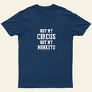 Not My Circus Not My Monkeys Nerd T-Shirt