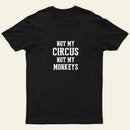 Not My Circus Not My Monkeys Nerd T-Shirt