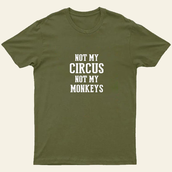 Not My Circus Not My Monkeys Nerd T-Shirt