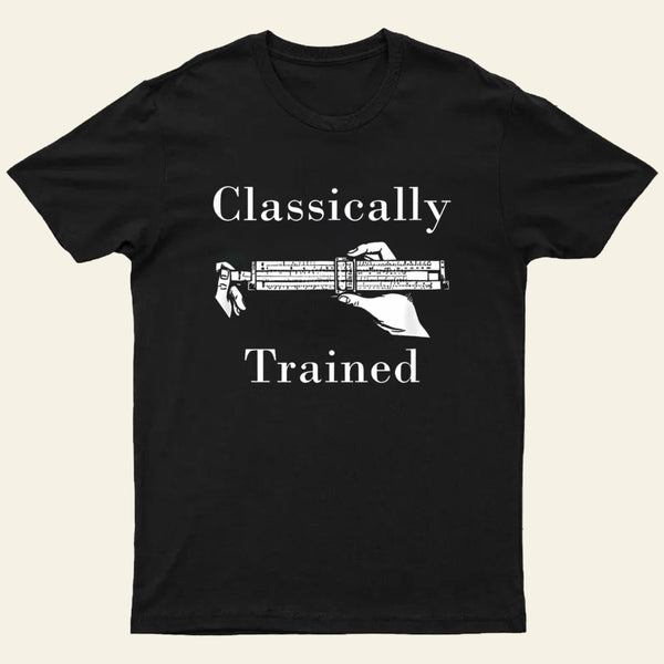 Slide Rule Classically Trained Entrageek T-Shirt